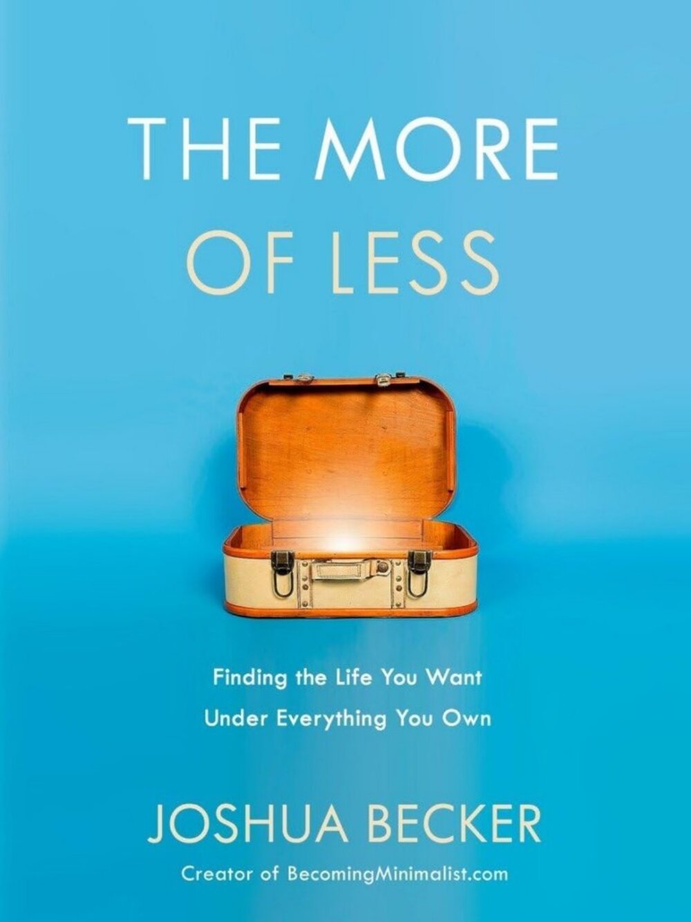 Minimalism Guide: Discover Your Ideal Life by Decluttering and Simplifying